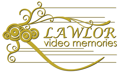Lawlor Video Memories – Your special day is our speciality!